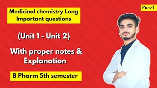 Medicinal chemistry 5th semester important questions। Long Questions with solution। Part 1। [upl. by Leonora927]