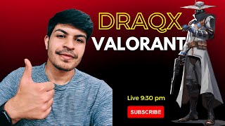 ðŸ”´Valorant tehelka Comp QueueðŸ¤ž valorantlive  Draqxxx Live  India [upl. by Manup]