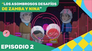 Los Asombrosos Desafíos de Zamba y Nina  Episodio 2  Pakapaka 2022 [upl. by Ahsinna]