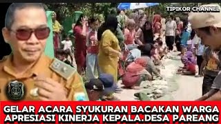 Apresiasi Kinerja kepala Desa Warga kampung Pareang Desa Pareang Gelar syukuran Bacakan [upl. by Laspisa439]