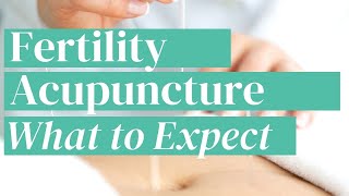 Fertility Acupuncture What to Expect [upl. by Noella]