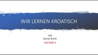 Wir lernen Kroatisch mit Goran Krnić  Lektion 4 Personalpronomen [upl. by Elsi]