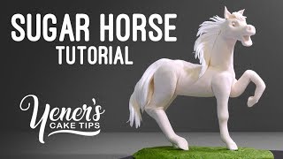 How to Make a SUGAR HORSE Tutorial  Yeners Cake Tips with Serdar Yener from Yeners Way [upl. by Catha]