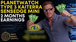 PlanetWatch Type 3 Kaiterra Sensedge Mini 2 Month Profit Update [upl. by Renaldo]