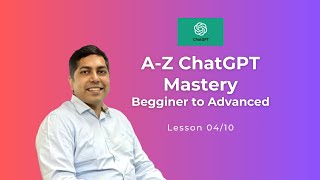 ChatGPT Full Course Beginners to Advanced  Lesson 410 [upl. by Enihpad911]