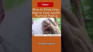 How to Paint Grey Hair in Your Acrylic Portrait Part 9 Get your free gift in the comment section [upl. by Endor]