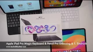 Apple iPad Pro M4 Magic Keyboard amp Pencil Pro Unboxing amp 1 Eindruck [upl. by Callery384]