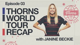 Thorns World Tour Recap with Janine Beckie  Ep 3 [upl. by Ziladnerb]