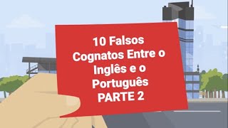 10 falsos cognatos entre o Inglês e o Português PARTE 2 [upl. by Ayirp]