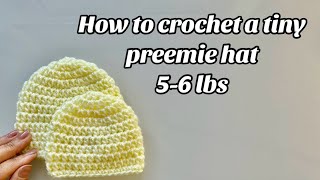 HOW TO CROCHET A PREEMIE BABY HAT 56 LBS [upl. by Figge769]