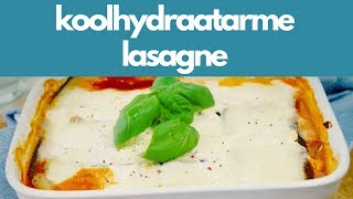 Koolhydraatarme recepten LASAGNE [upl. by Valentia]