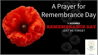 Prayer for Remembrance Day [upl. by Atiana999]