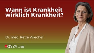 Gesundheit versus Krankheit Wo ziehen wir die Grenze  Dr med Petra Wiechel  QS24 Gremium [upl. by Aon]