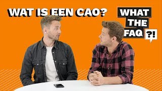 Wat is een cao  What the FAQ 3 [upl. by Gaylord967]