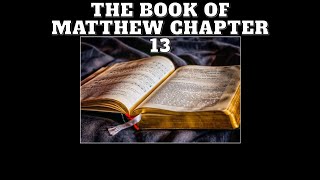 Matthew Chapter 13  Parables of the Kingdom The Sower the Weeds and Hidden Treasures [upl. by Niuq]