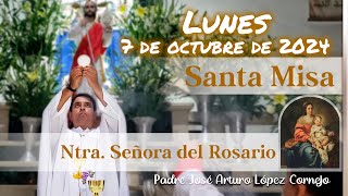 ✅ MISA DE HOY lunes 7 de Octubre 2024  Padre Arturo Cornejo [upl. by Llenal]