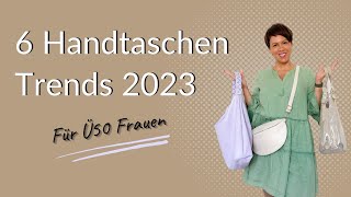 6 Handtaschen Trends 2023 [upl. by Cassidy]