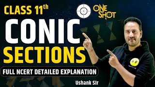 CONIC SECTIONS ONE SHOT MATHS  CLASS 11th Maths NCERT Complete Chapter with Ushank Sir [upl. by Assadah886]