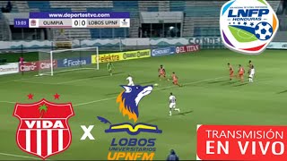 vida Vs Lobos Upnfm en vivo liga nacional Honduras Jornada 11 clausura 2024 [upl. by Ynaffad]