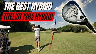 The Best Hybrid  Titlist TSR2 Hybrid Review [upl. by Sutton84]