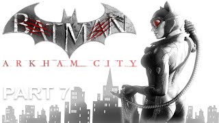 CATWOMAN MAKES A CHOICEBATMAN ARKHAM CITY PLAYTHROUGH PART 7 [upl. by Gabbie]