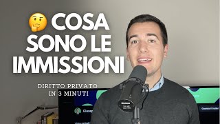 💥 LE IMMISSIONI  DIRITTO PRIVATO IN 3 MINUTI ⏳ [upl. by Ogir]