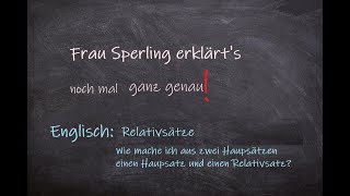 Wie wandle ich zwei Haupsätze in einen Hauptsatz und einen Relativsatzum Frau Sperling erklärts [upl. by Ailecnarf]