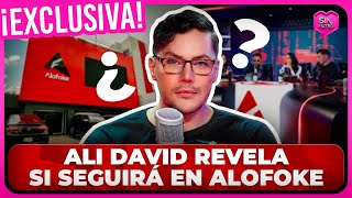 ¡EN EXCLUSIVA ALI DAVID REVELA SI SEGUIRÁ O NO EN ALOFOKE TRAS ULTIMÁTUM [upl. by Melan]