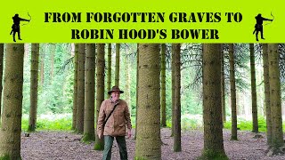 FROM FORGOTTEN GRAVES TO ROBIN HOODS BOWER history [upl. by Ahsemal]