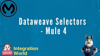 DataWeave Selectors  Mule 4 [upl. by Micco]