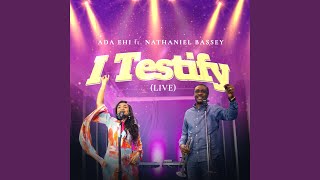 I Testify Live [upl. by Carlyn97]