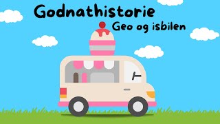 Geo og isbilen  Lydbog  Godnathistorier For Børn [upl. by Woodley145]