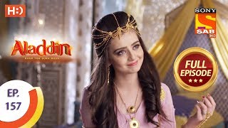 Aladdin  Ep 157  Full Episode  22nd March 2019 [upl. by Tsew191]