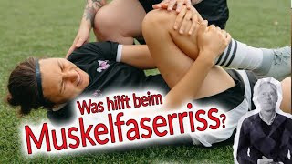 Muskelfaserriss – Was hilft Wann zurück zum Sport [upl. by Viviyan]