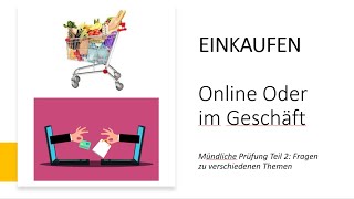 Online oder im Geschäft einkaufen Vorteile und Nachteile Mündliche Prüfung Teil 2 [upl. by Draner]