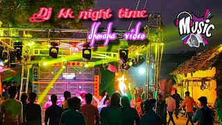 Dj kk Night Time Dhmaka Video 💥🔥DJKKBAGALIA🔥 [upl. by Ocir]