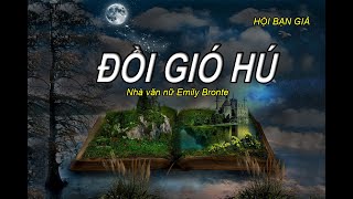 ĐỒI GIÓ HÚ Tg Emily Bronte Tiểu thuyết tình yêu hay nhất mọi thời đại Review sách cùng bạn [upl. by Latin]