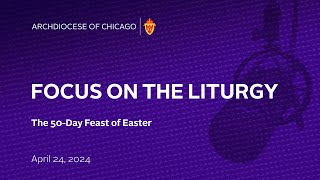 Focus On The Liturgy  April 24 2024 [upl. by Vivie]