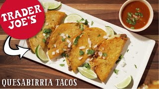 How to Make Quesabirria Tacos with Trader Joes Beef Birria [upl. by Launamme]