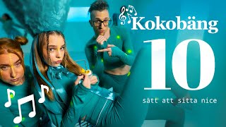 Kokobäng Musik 10 sätt att sitta nice [upl. by Nnaik]