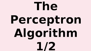 How the Perceptron Algorithm Works 12 [upl. by Fine282]