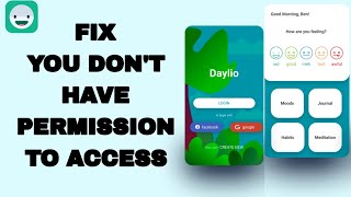 How To Fix And Solve You Dont Have Permission To Access On Daylio Journal App  Final Solution [upl. by Schwing]