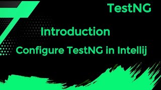 TestNG  Introduction  Features of TestNG  Configure TestNG in IntelliJ [upl. by Letsirhc]