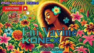 Eni Vavine  KONEX rigosongspng [upl. by Artek]