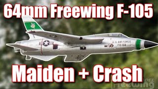 Freewing F105 Thunderchief 64mm Maiden  Crash [upl. by Oly]