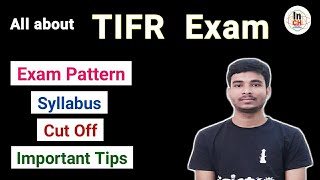 TIFR Exam  All about TIFR  Exam Pattern  Syllabus  Cut off  Important Tips [upl. by Ansilma]