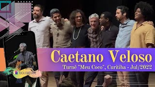 CAETANO VELOSO TURNÊ 2022  CURITIBA PR [upl. by Hernando]