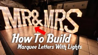 How To Build Marquee Letters With Lights Step By Step Instructions [upl. by Myo]