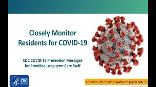 CDC COVID19 Prevention Messages for Front Line LTC Staff Closely Monitor Residents for COVID19 [upl. by Latta]