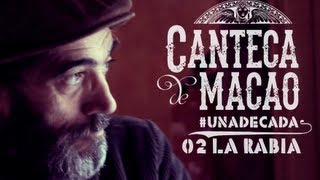 Canteca de Macao y Chico Ocaña  La Rabia Videoclip HD UNADECADA 02 [upl. by Katinka268]